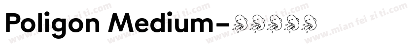 Poligon Medium字体转换